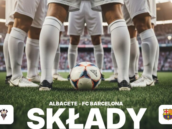 Składy: Albacete Balompié – FC Barcelona