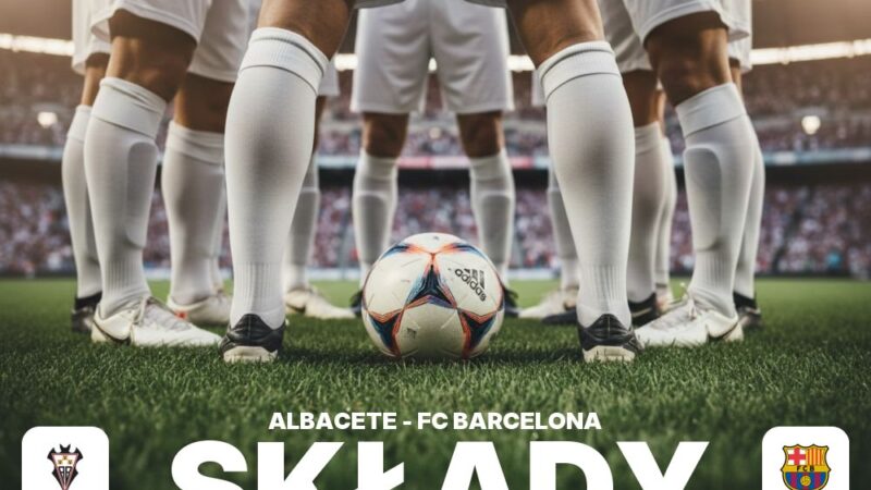 Składy: Albacete Balompié – FC Barcelona
